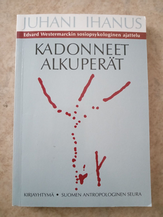 JUHANA IHANUS Kadonneet alkuperät Edvard Westermarckin sosi