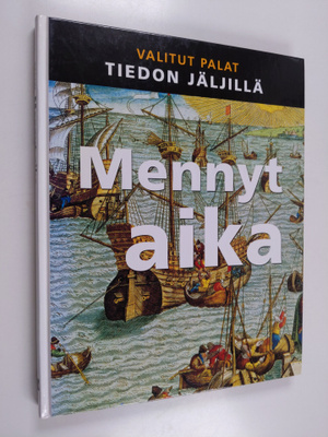 Kaija ym. (suomalainen laitos) Valkonen : Mennyt aika