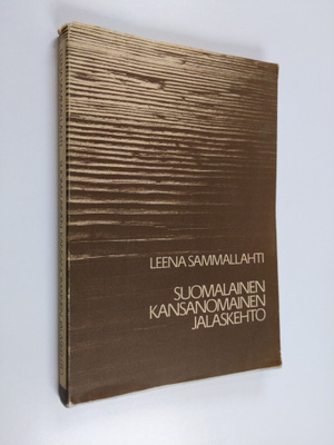 Leena Sammallahti : Suomalainen kansanomainen jalaskehto ...