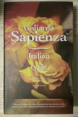 Goliarda Sapienza - Italian tytär: Elämän ilo 1-2 (sid.)