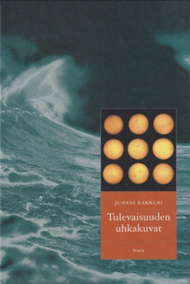 Juhani Kakkuri: Tulevaisuuden uhkakuvat
