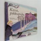 Antonia Ringbom : Kaisa, pikkupiika : esi-isiemme aikaan - pikkukuva 1
