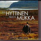 cd, Kai Hyttinen - Lauluja Timo K. Mukan runoihin - pikkukuva 1