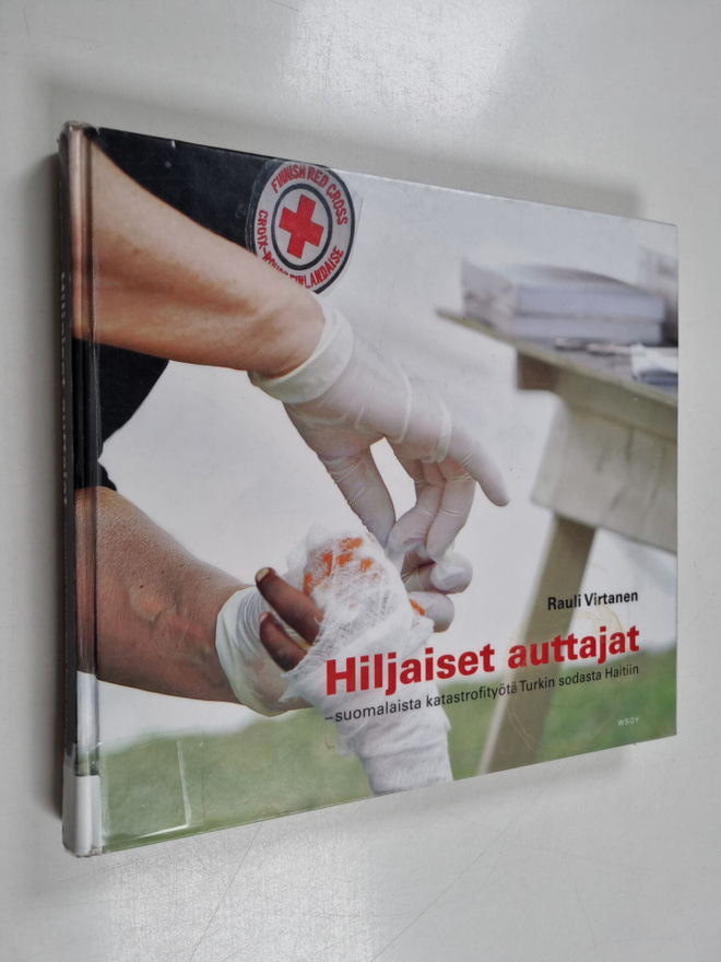 Rauli Virtanen : Hiljaiset auttajat : suomalaista katastr...