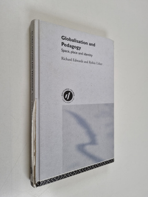 Richard Edwards : Globalisation and pedagogy : space, pla...