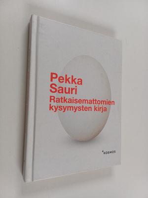 Pekka Sauri : Ratkaisemattomien kysymysten kirja (signeer...