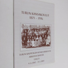 Turun kansakoulut 1871-1976 : Turun keskusarkiston arkist... - pikkukuva 1