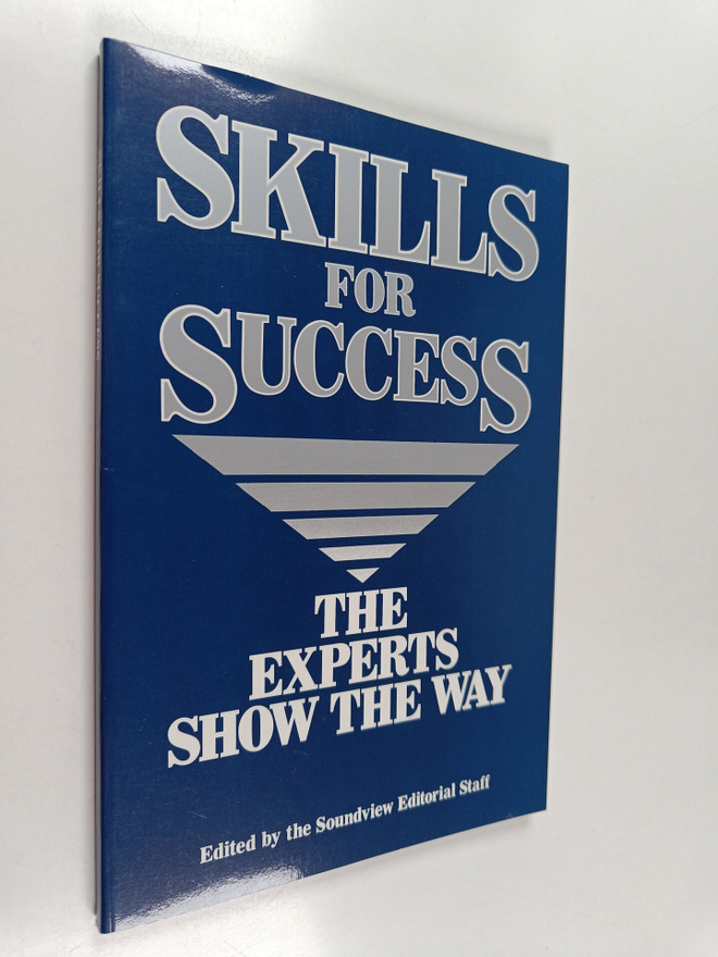 Skills for success : the experts show the way