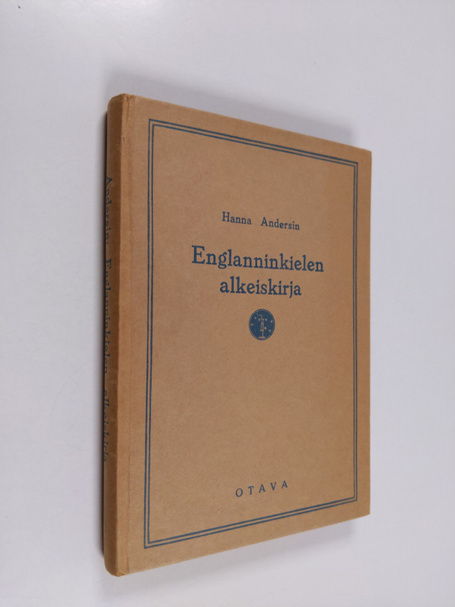 Hanna (toim.) Andersin : Englanninkielen alkeiskirja = An...