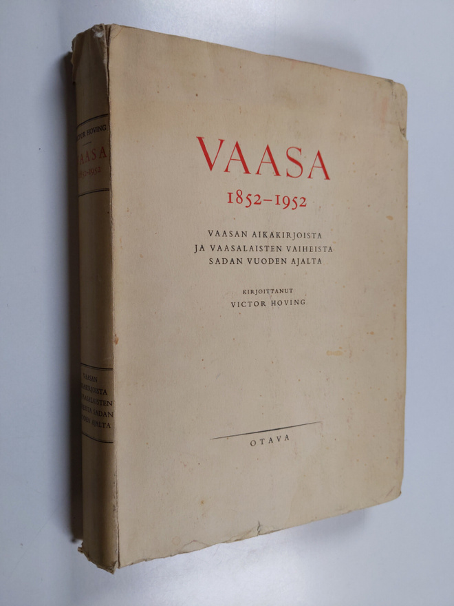 Victor Hoving : Vaasa 1852-1952 : Vaasan aikakirjoista ja...