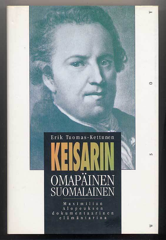 Erik Tuomas-Kettunen: Keisarin omapäinen suomalainen