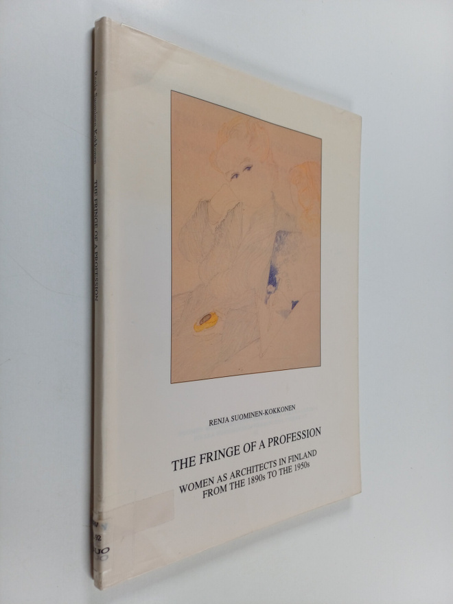 Renja Suominen-Kokkonen : The fringe of a profession : wo...
