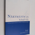Reija ym. (toim.) Tanninen : Näkymätön ja näkyvä : nykykr... - pikkukuva 1