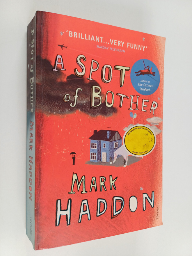 Mark Haddon : A Spot of Bother