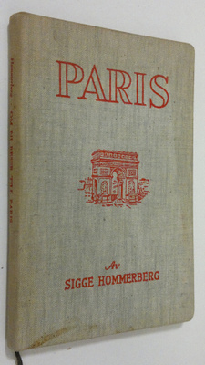 Sigge Hommerberg : Om ni reser till Paris