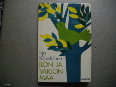 Irja Kilpeläinen: Ilon ja varjon maa (4.3)