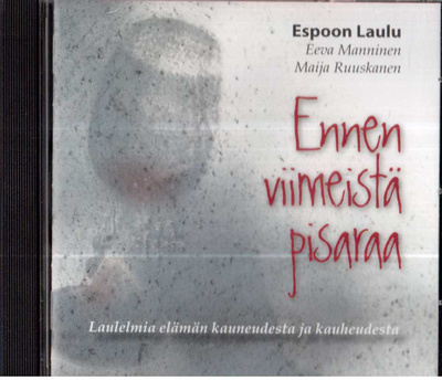 ESPOON LAULU ENNEN VIIMEISTÄ PISARAA