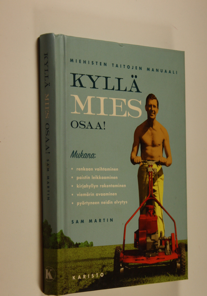 Sam Martin : Kyllä mies osaa! : miehisten taitojen manuaali