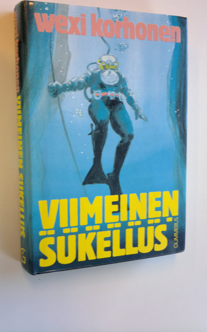 Wexi Korhonen : Viimeinen sukellus (signeerattu)