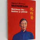 Agnus I. Kinnear : Vastavirtaan : Watchman Nee, ihminen j... - pikkukuva 1