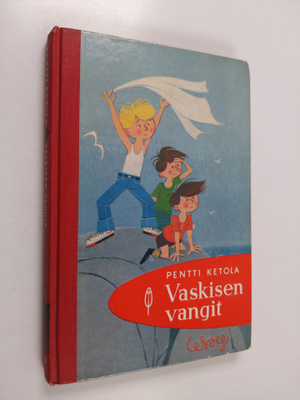 Pentti Ketola : Vaskisen vangit : poikamainen robinsonadi