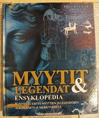 Myytit ja legendat ensyklopedia: Kuvitettu esitys myyttien..