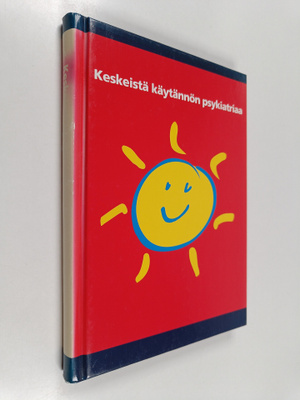 Kari Pylkkänen : Keskeistä käytännön psykiatriaa