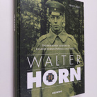 Pentti Airio : Walter Horn : ensimmäinen jääkäri ja kylmä... - pikkukuva 1