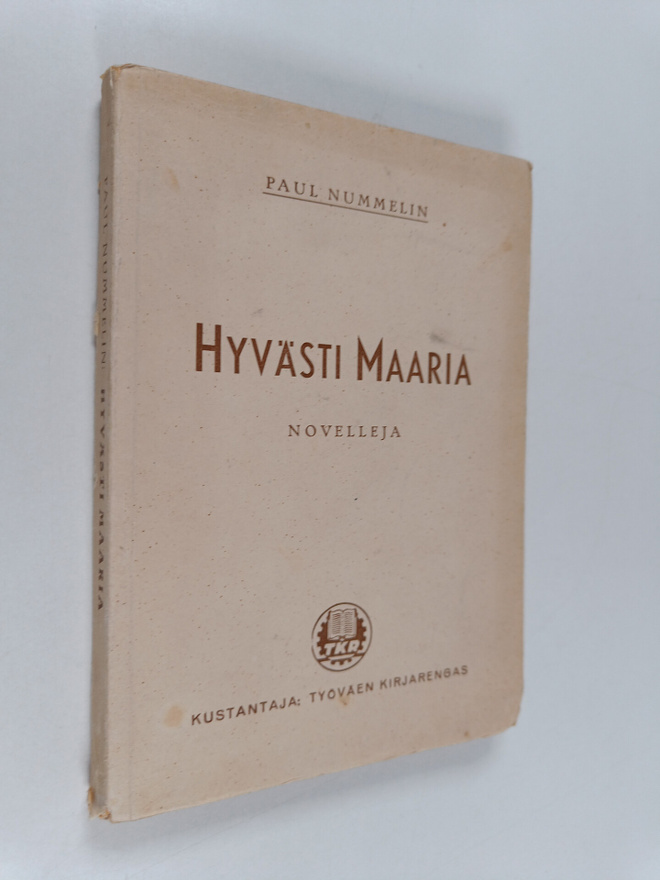 Paul Nummelin : Hyvästi, Maaria : novelleja