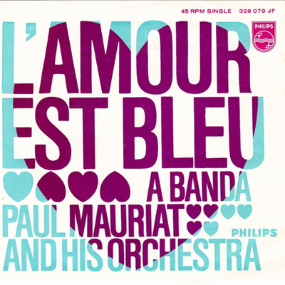 PAUL MAURIAT: L'amour Est Bleu / A Banda 7"