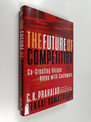 C. K. Prahalad : The future of competition : co-creating ...