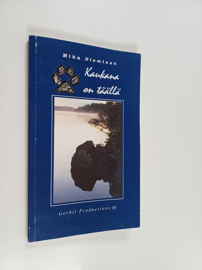 Mika Nieminen : Kaukana on täällä