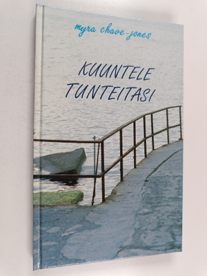 Myra Chave-Jones : Kuuntele tunteitasi