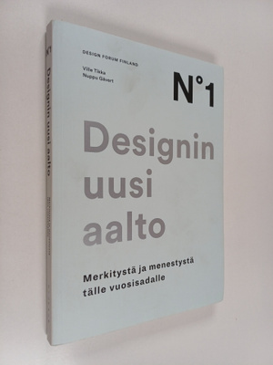 Designin uusi aalto : merkitystä ja menestystä tälle vuos...