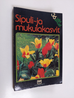 Gustaf Alm : Sipuli- ja mukulakasvit