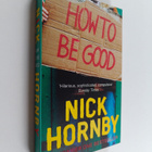Nick Hornby : How to be good - pikkukuva 1