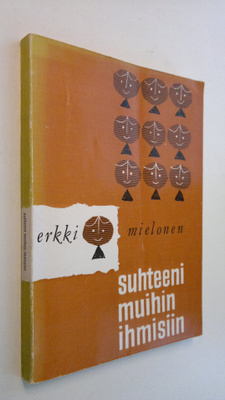 Erkki Mielonen : Suhteeni muihin ihmisiin