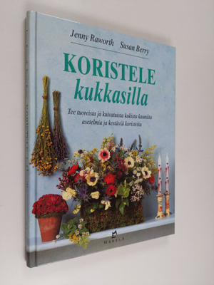 Jenny Raworth : Koristele kukkasilla