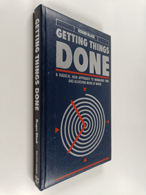 Roger Black : Getting things done : a radical new approac...