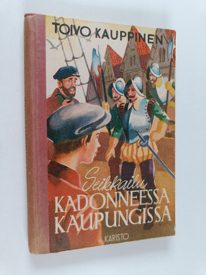 Toivo Kauppinen : Seikkailu kadonneessa kaupungissa : nuo...