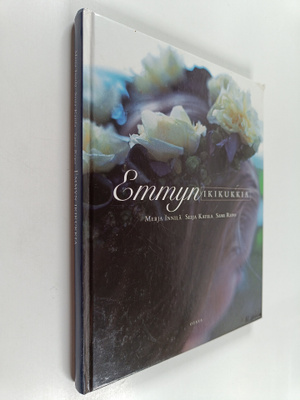 Merja Innilä : Emmyn ikikukkia (signeerattu, tekijän omiste)