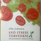 Syö itsesi terveeksi: 100 puutarhakasvia ruokana ja rohtona - pikkukuva 1
