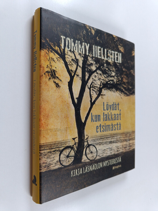 Tommy Hellsten : Löydät kun lakkaat etsimästä : kirja läs...
