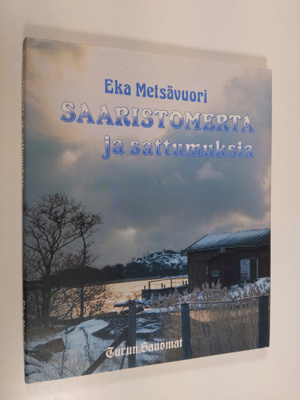 Eka Metsävuori : Saaristomerta ja sattumuksia