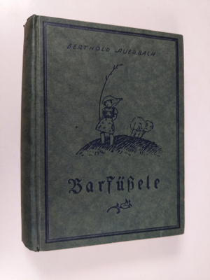 Berthold Auerbach : Barfussele : und andere Schwarzwälder...