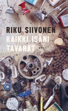 Riku Siivonen - Kaikki isäni tavarat