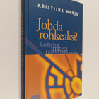 Kristiina Harju : Johda rohkeaksi! : liiderin arkea kiire... - pikkukuva 1