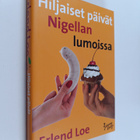 Erlend Loe : Hiljaiset päivät Nigellan lumoissa - pikkukuva 1