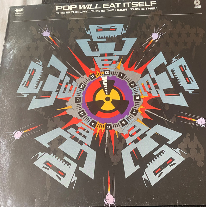 Pop Will Eat Itself: This is the day…1989
