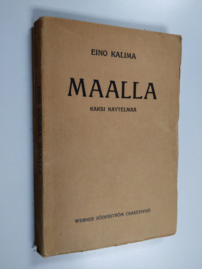 Eino Kalima : Maalla : kaksi näytelmää